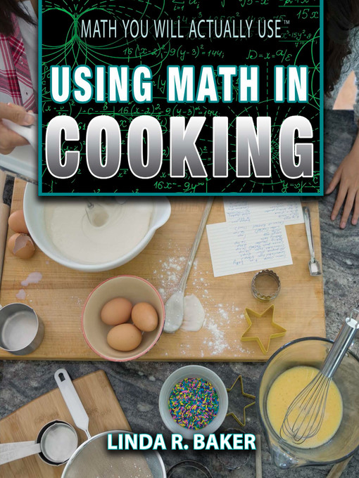 Title details for Using Math in Cooking by Linda R. Baker - Available